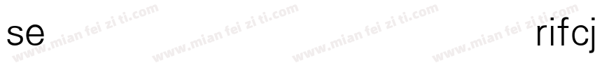 serifcjksc light字体转换